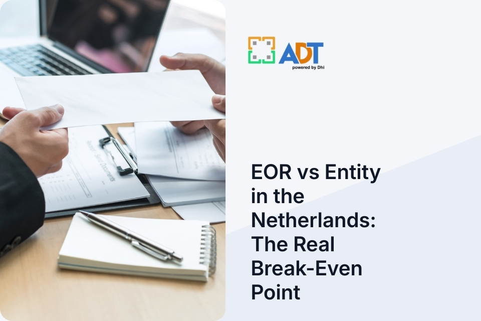 EOR vs Entity in the Netherlands: The Real Break-Even Point